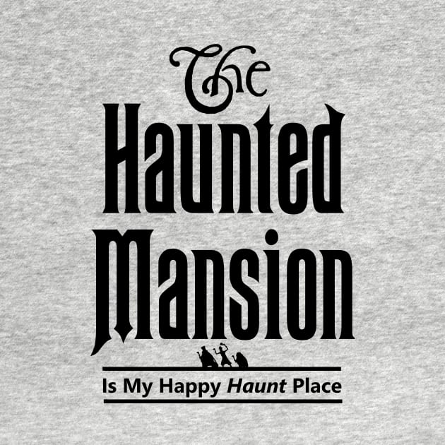 The Haunted Mansion Is My Happy Haunt Place - Hitchhiking Ghosts by ThisIsFloriduhMan